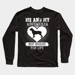 Me And My Rottweiler Best Buddies For Life Long Sleeve T-Shirt